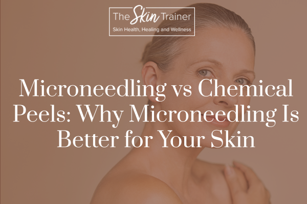 Microneedling vs Chemical Peels